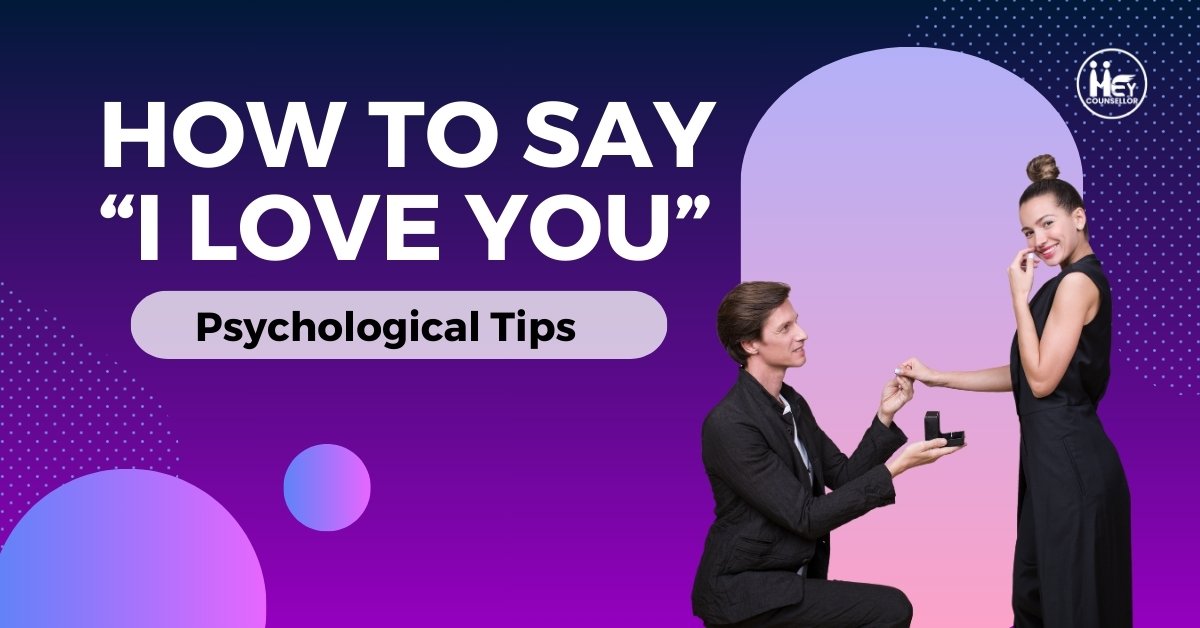 How to say I love you - Psychological tips